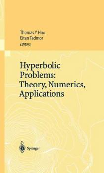Paperback Hyperbolic Problems: Theory, Numerics, Applications: Proceedings of the Ninth International Conference on Hyperbolic Problems Held in Caltech, Pasaden Book