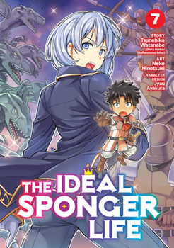 The Ideal Sponger Life Vol. 7 - Book #7 of the 漫画 理想のヒモ生活 [The Ideal Sponger Life] (Manga)