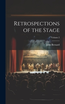 Hardcover Retrospections of the Stage; Volume 2 Book