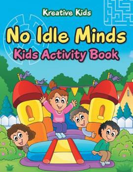 Paperback No Idle Minds Kids Activity Book