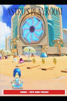 Paperback Astro's Playroom Guide - Tips and Book