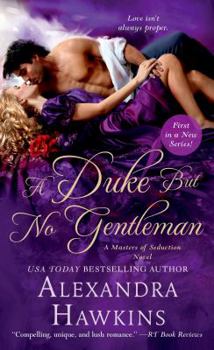 Mass Market Paperback A Duke But No Gentleman: A Masters of Seduction Novel Book