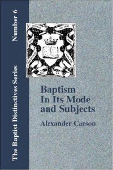 Paperback Baptism In Its Mode and Subjects Book