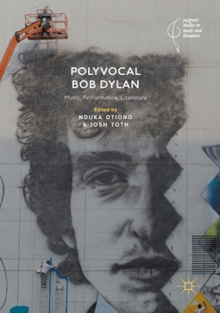 Paperback Polyvocal Bob Dylan: Music, Performance, Literature Book