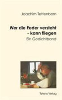 Paperback Wer die Feder versteht - kann fliegen [German] Book
