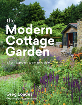 Hardcover The Modern Cottage Garden: A Fresh Approach to a Classic Style Book