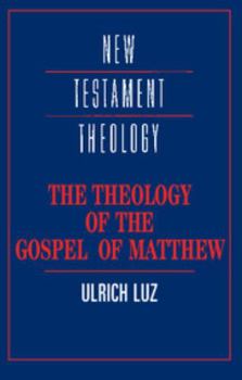 Paperback The Theology of the Gospel of Matthew Book