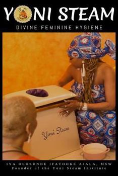 Paperback Yoni Steam: Divine Feminine Hygiene Book