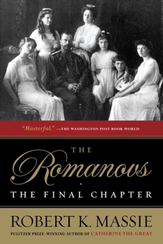 Paperback The Romanovs: The Final Chapter Book