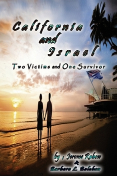 Paperback California and Israel Two Victims and One Survivor Book