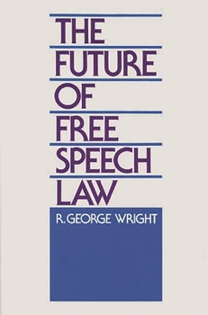 Hardcover The Future of Free Speech Law Book