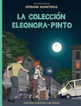 Paperback La Coleccion Eleonora-Pinto: Las aventuras de Cipriano Manoteras [Spanish] Book