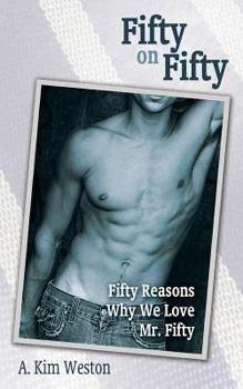 Paperback Fifty on Fifty: Fifty Reasons Why We Love Mr. Fifty Book