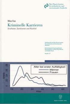 Kriminelle Karrieren: Straftaten, Sanktionen Und Ruckfall. Eine Empirische Untersuchung Erstmals Inhaftierter Und Ruckfalliger Strafgefangener in Chin