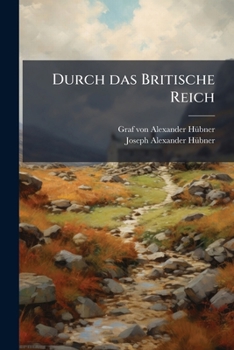 Paperback Durch das Britische Reich: Zweite Auflage [German] Book