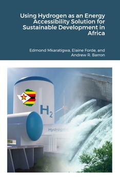 Paperback Using Hydrogen as an Energy Accessibility Solution for Sustainable Development in Africa Book