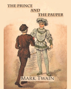 Paperback The Prince and The Pauper (Illustrated & Annotated) Book