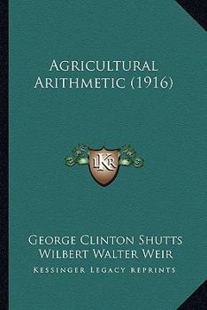 Paperback Agricultural Arithmetic (1916) Book