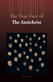 Paperback The True Face of the Antichrist Book