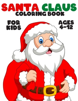 Paperback Santa Claus Coloring Book for Kids Ages 4-12 Book