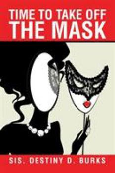 Paperback Time to Take Off the Mask Book