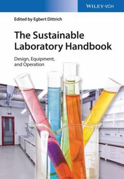 Hardcover The Sustainable Laboratory Handbook: Design, Equipment, Operation Book