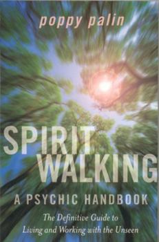 Paperback Spiritwalking: Living and Working with the Unseen: A Psychic Handbook Book