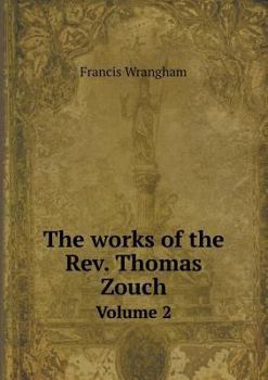 The Works of the REV. Thomas Zouch Volume 2