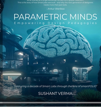 Hardcover Parametric Minds: Empowering Design Pedagogies Book