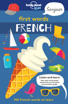 Lonely Planet Kids First Words - French 1 - Book  of the Lonely Planet Kids