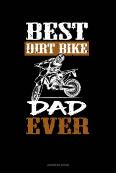 Best Dirt Bike Dad Ever: Address Book