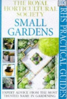 Paperback Small Gardens (RHS Practicals) Book