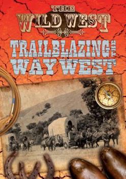 Hardcover Trailblazing the Way West Book
