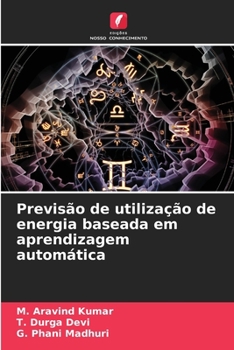 Paperback Previsão de utilização de energia baseada em aprendizagem automática [Portuguese] Book