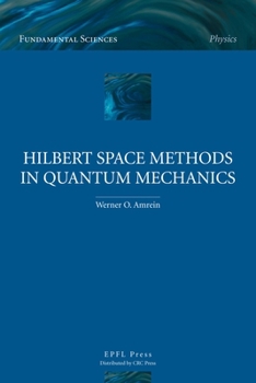 Hardcover Hilbert Space Methods in Quantum Mechanics Book