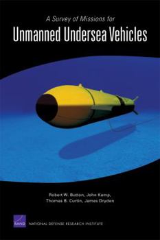 Paperback A Survey of Missions for Unmanned Undersea Vehicles Book