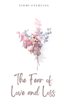 Paperback The Fear of Love and Loss Book
