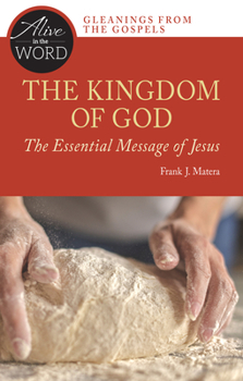 Paperback The Kingdom of God, the Essential Message of Jesus Book