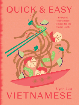 Hardcover Quick and Easy Vietnamese: Everyday Vietnamese Recipes for the Home Cook Book