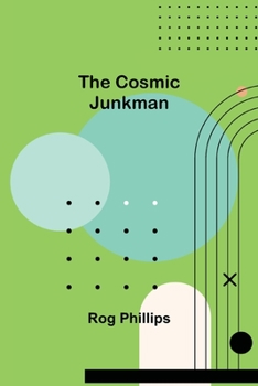 Paperback The Cosmic Junkman Book