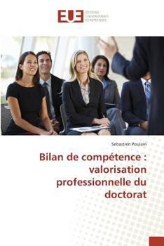 Paperback Bilan de Compétence: Valorisation Professionnelle Du Doctorat [French] Book