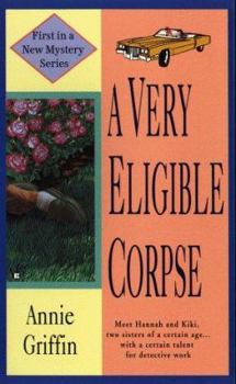 A Very Eligible Corpse (New Mystery Series) - Book #1 of the Hannah & Kiki