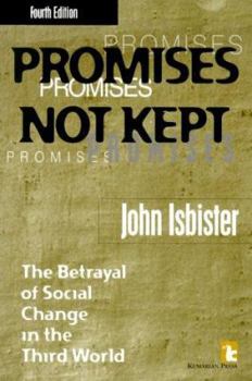 Paperback Promises Not Kept: The Betrayal of Social Change in the Third World Book