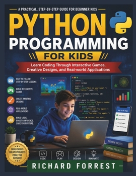 Paperback Python Programming For Kids: Learn Coding Through Interactive Games, Creative Designs, and Real-world Applications Book