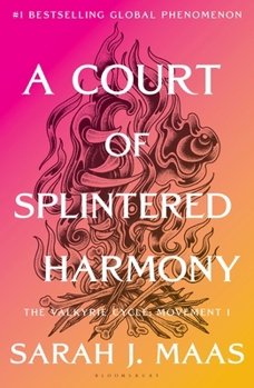 A Court of Splintered Harmony - Book #6 of the A Court of Thorns and Roses