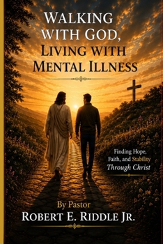 Paperback Walking with God, living with mental illness. Book