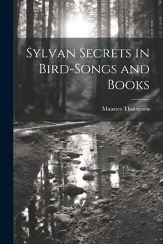 Paperback Sylvan Secrets in Bird-Songs and Books Book