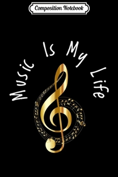 Paperback Composition Notebook: Music Is My Life Musical Note Journal/Notebook Blank Lined Ruled 6x9 100 Pages Book