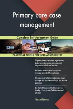 Paperback Primary care case management Complete Self-Assessment Guide Book