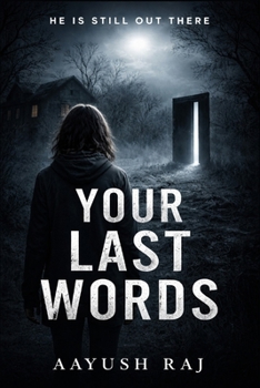 YOUR LAST WORDS: A Psychological Thriller